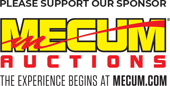 Please Support Our Sponsor: Mecum Auctions - The Experience Begins at Mecum.com